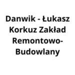 danwik Łukasz korkuz zakład remontowo budowlany